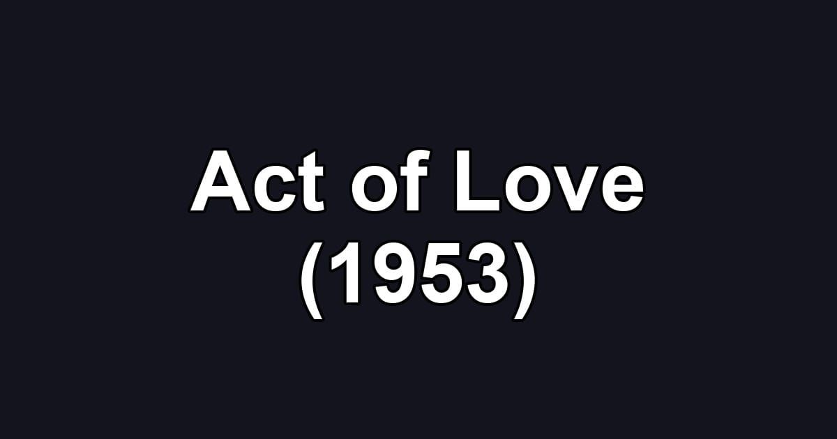 Act of Love (1953)