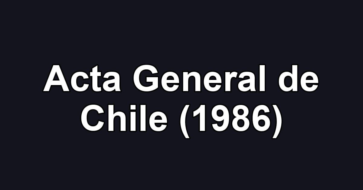 Acta General de Chile (1986)