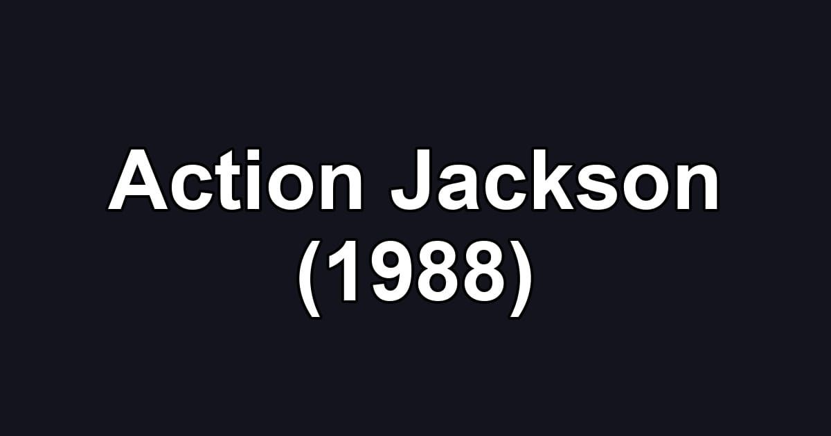 Action Jackson (1988)