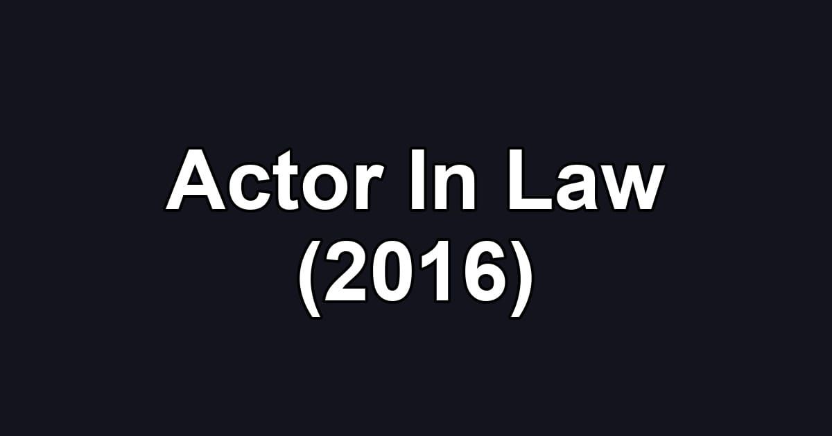Actor In Law (2016)