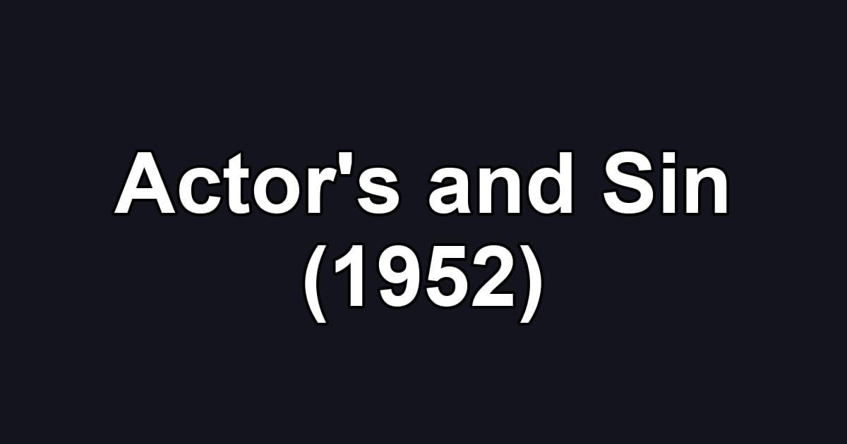 Actor's and Sin (1952)