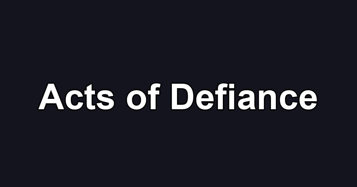 Acts of Defiance