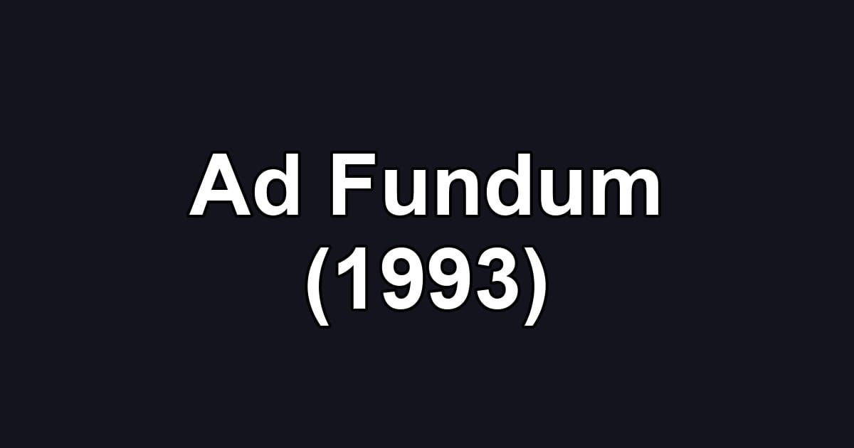 Ad Fundum (1993)