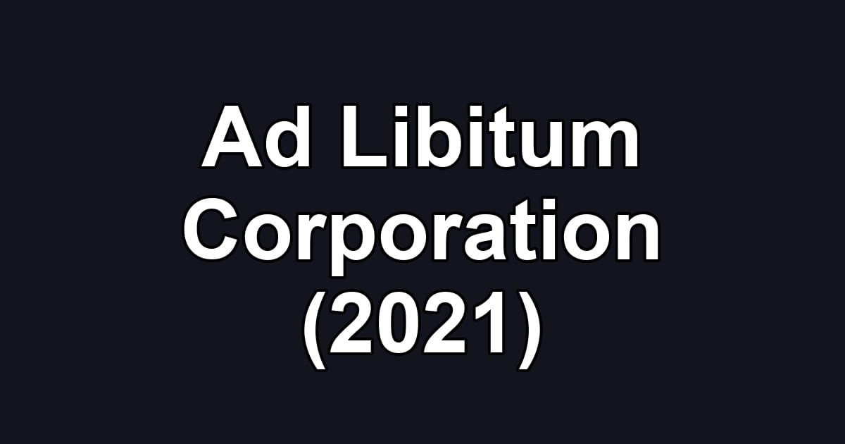 Ad Libitum Corporation (2021)