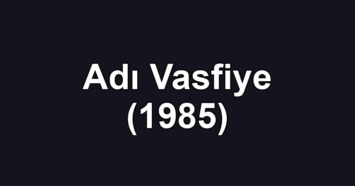 Adı Vasfiye (1985)