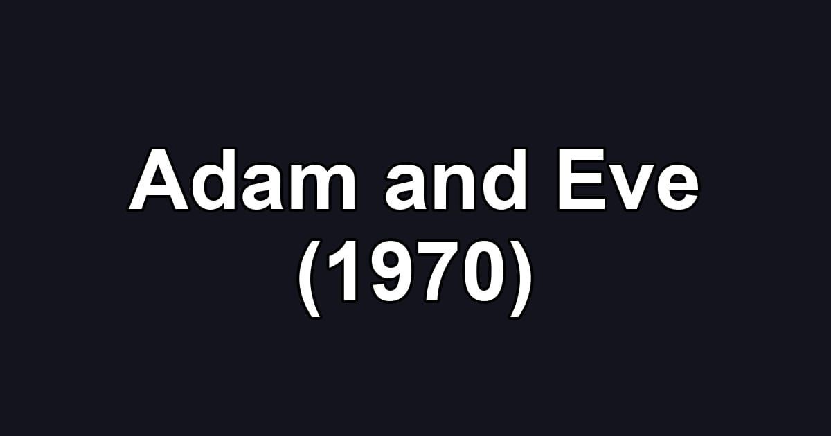 Adam and Eve (1970)