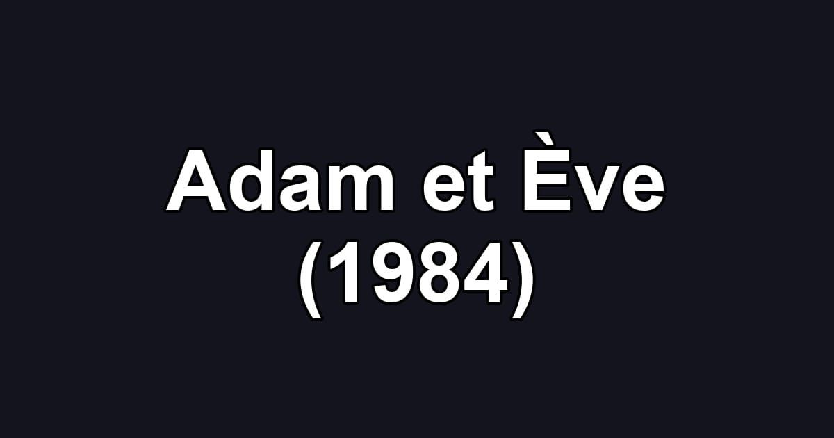 Adam et Ève (1984)