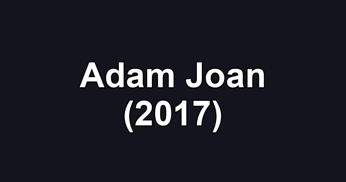 Adam Joan (2017)