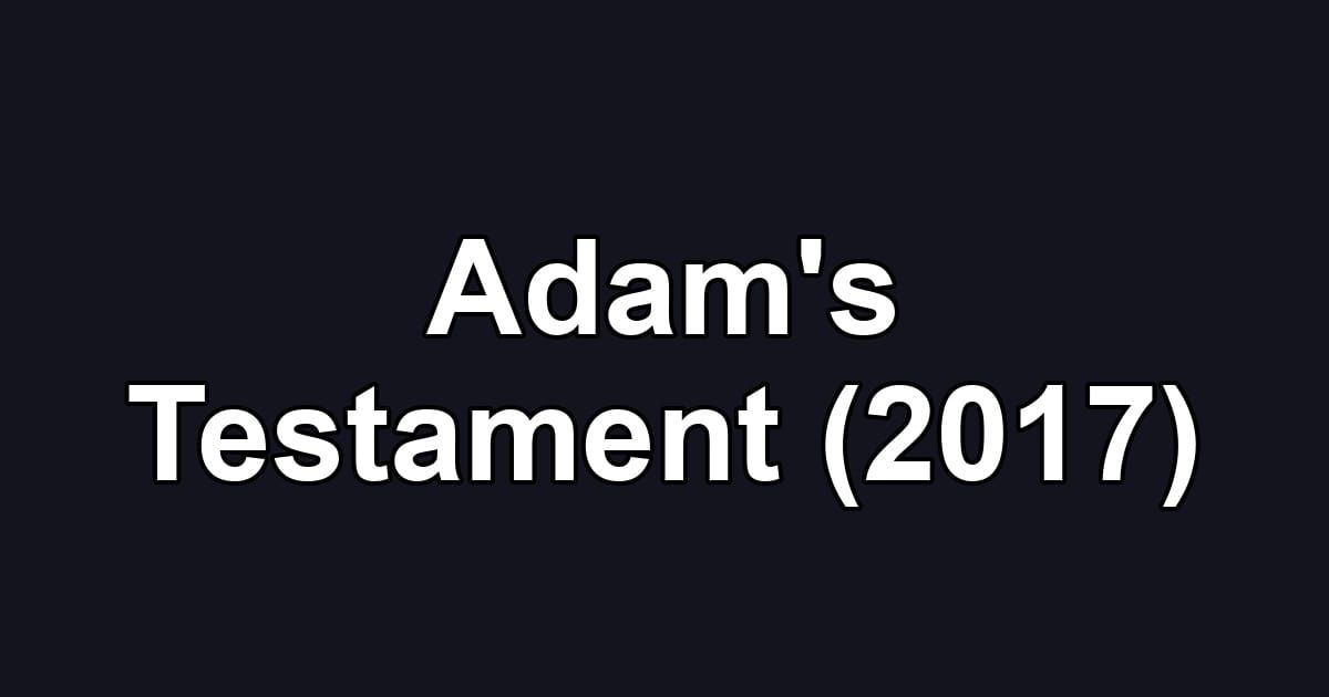 Adam's Testament (2017)