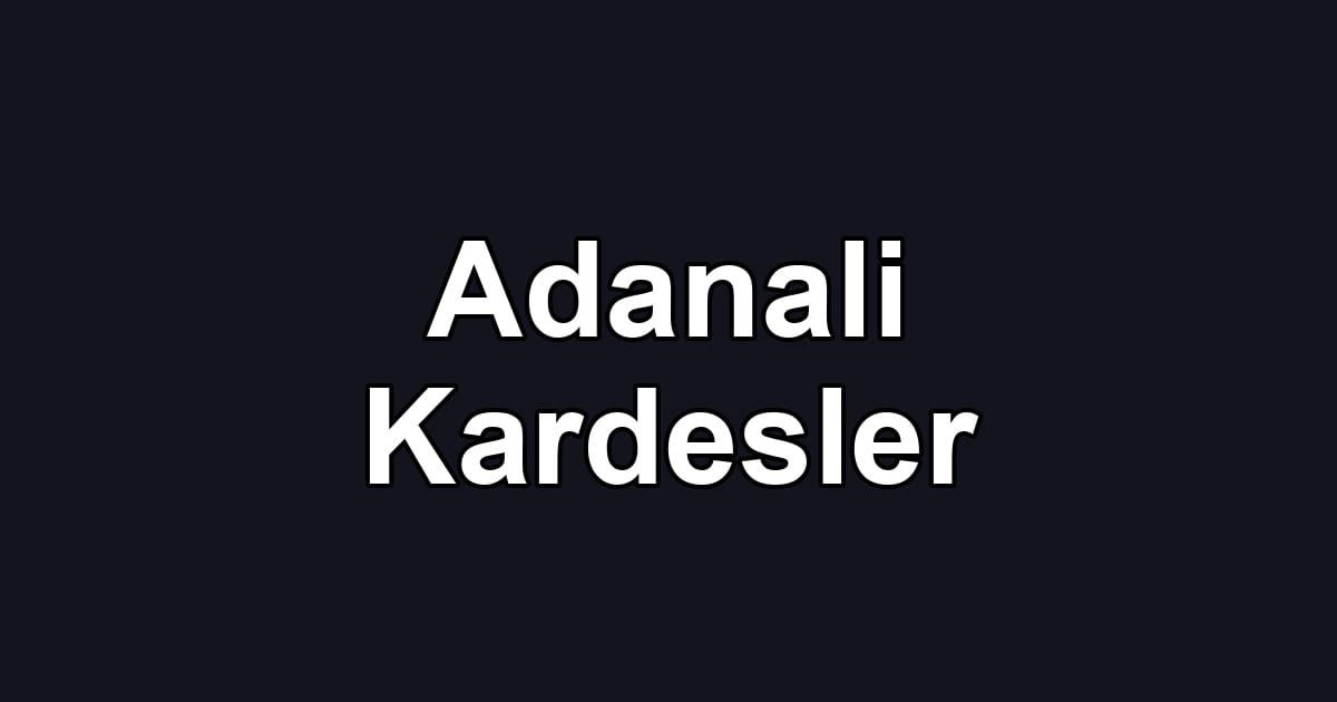Adanali Kardesler