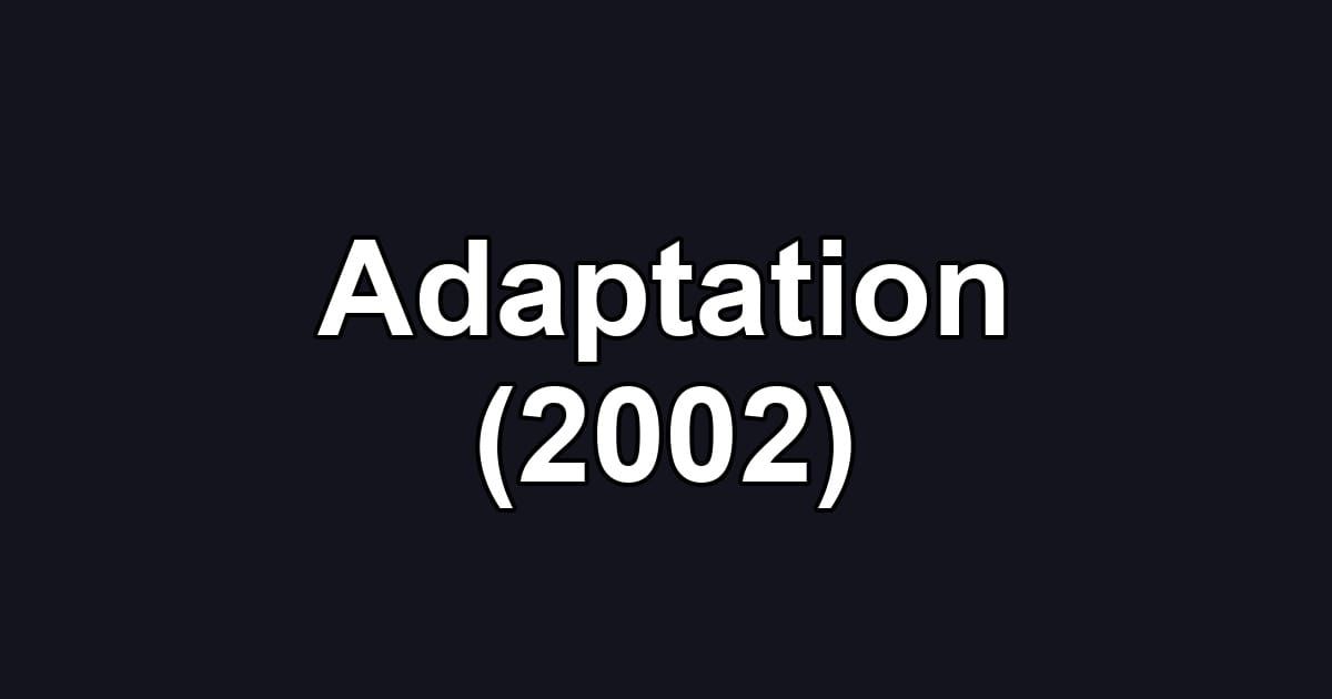 Adaptation (2002)