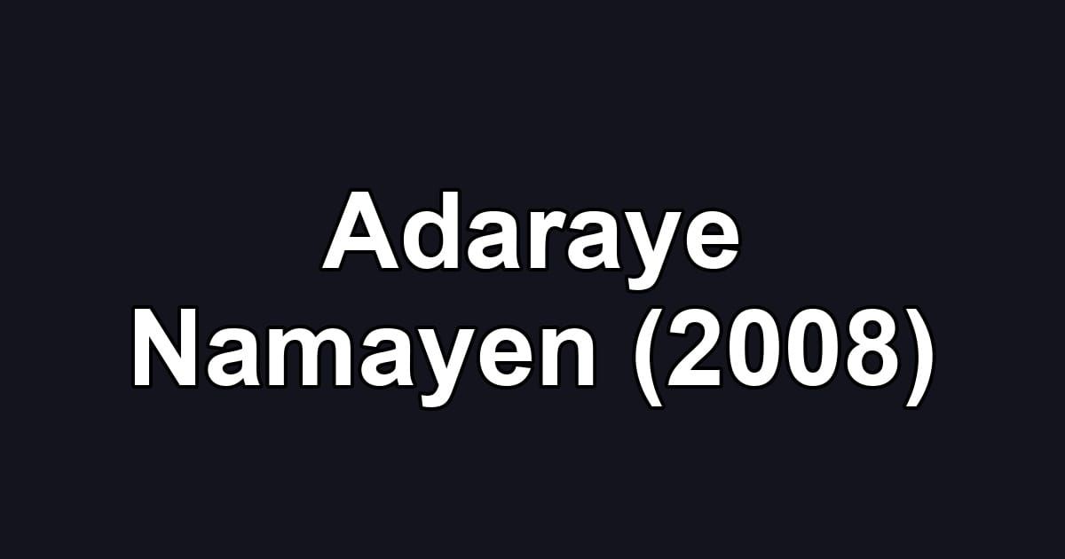 Adaraye Namayen (2008)