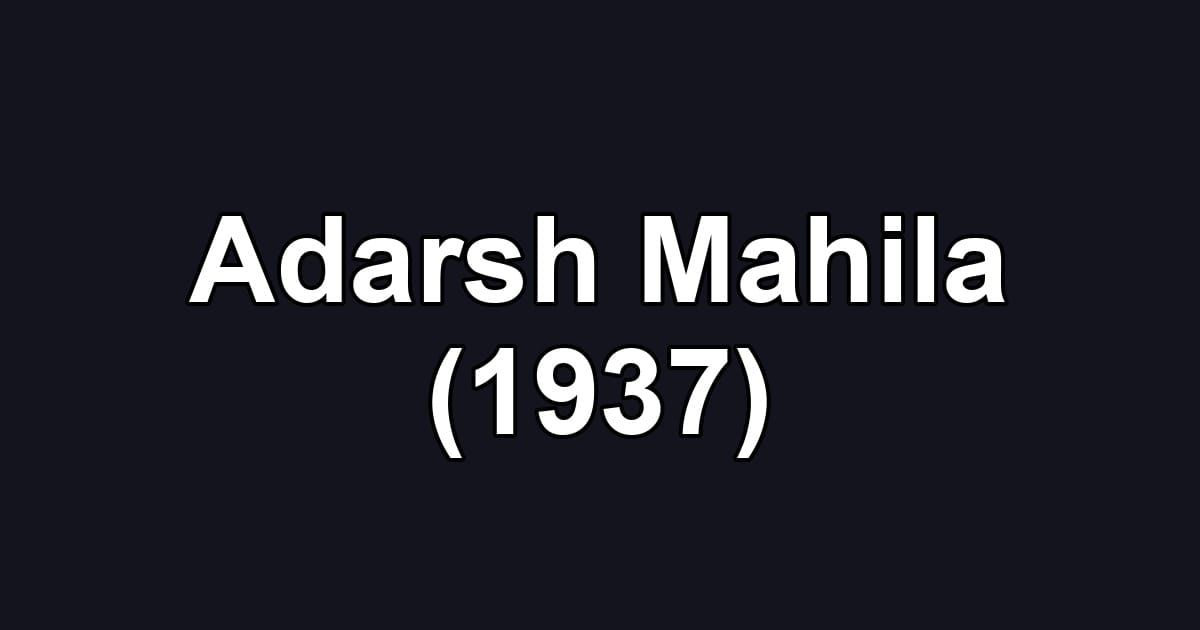 Adarsh Mahila (1937)