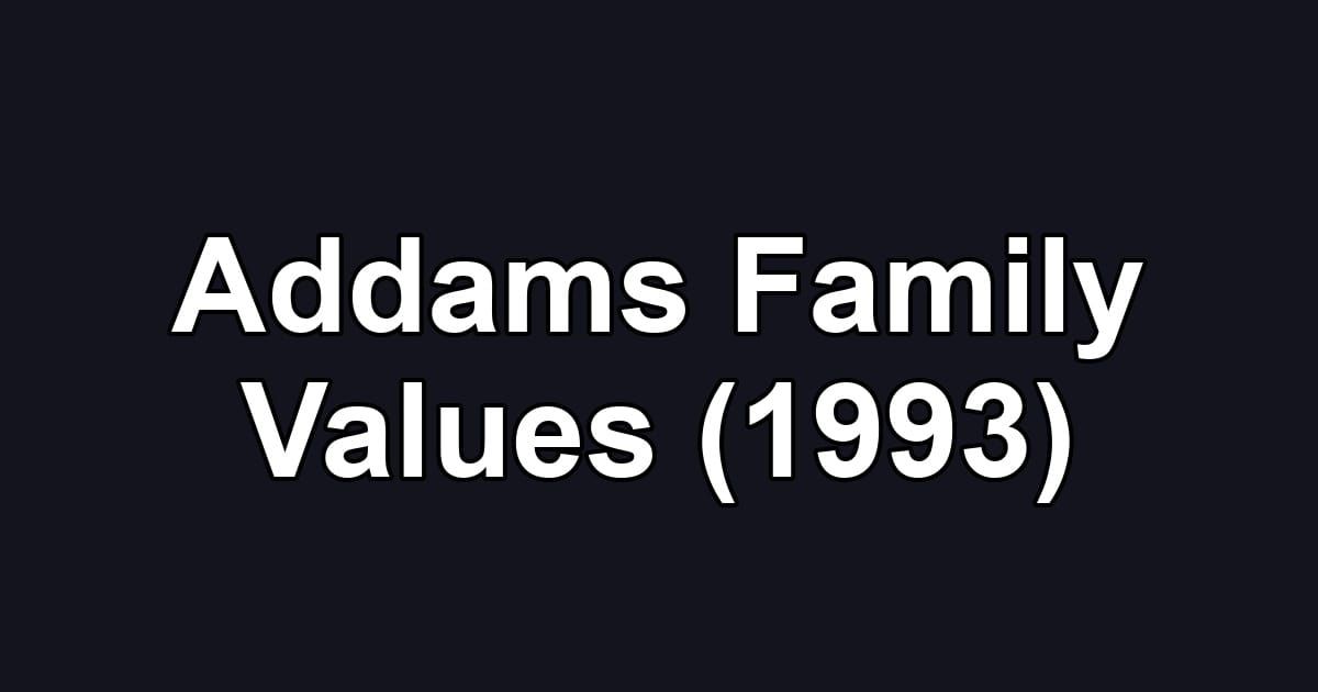 Addams Family Values (1993)