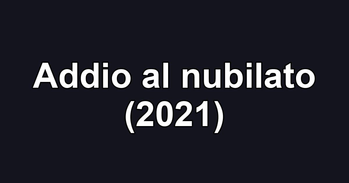Addio al nubilato (2021)