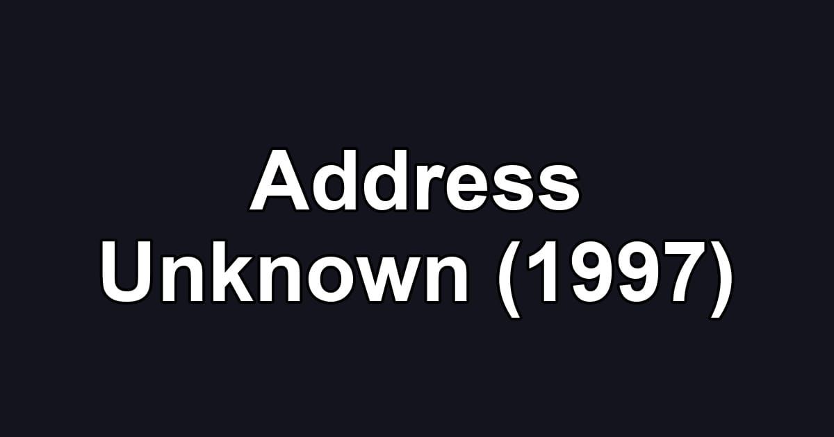 Address Unknown (1997)