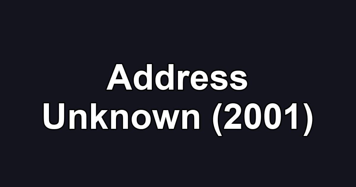 Address Unknown (2001)