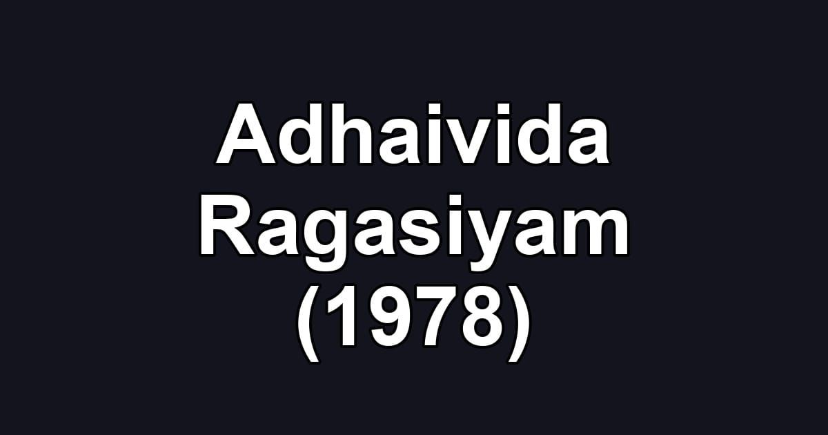 Adhaivida Ragasiyam (1978)