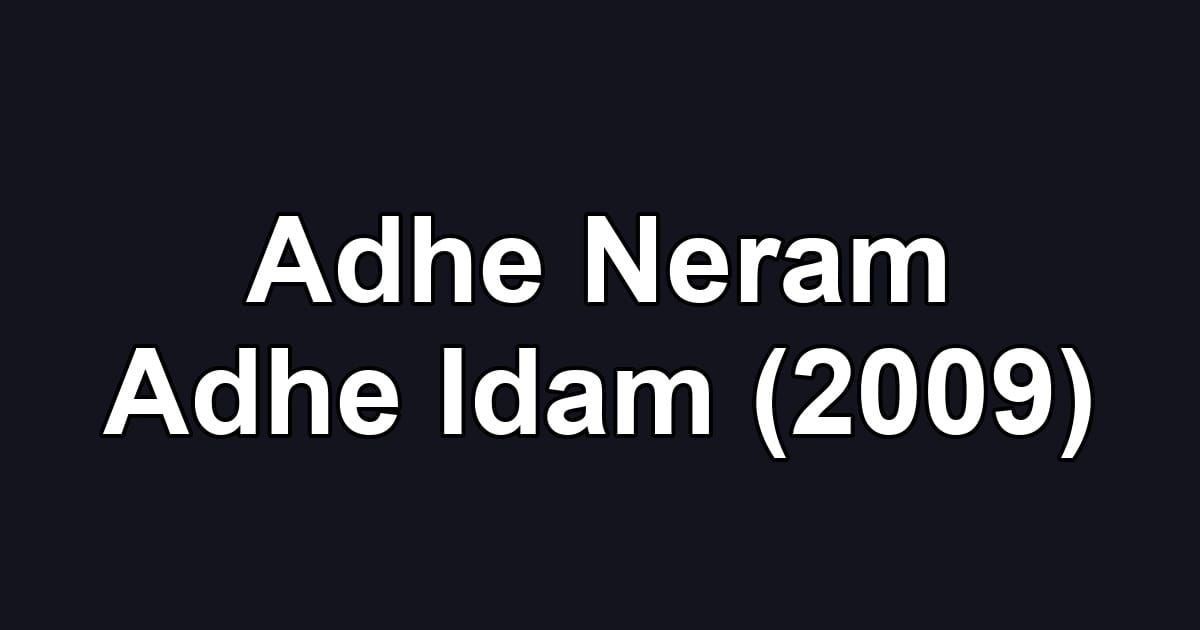 Adhe Neram Adhe Idam (2009)