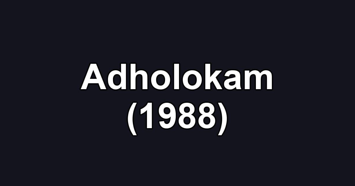 Adholokam (1988)