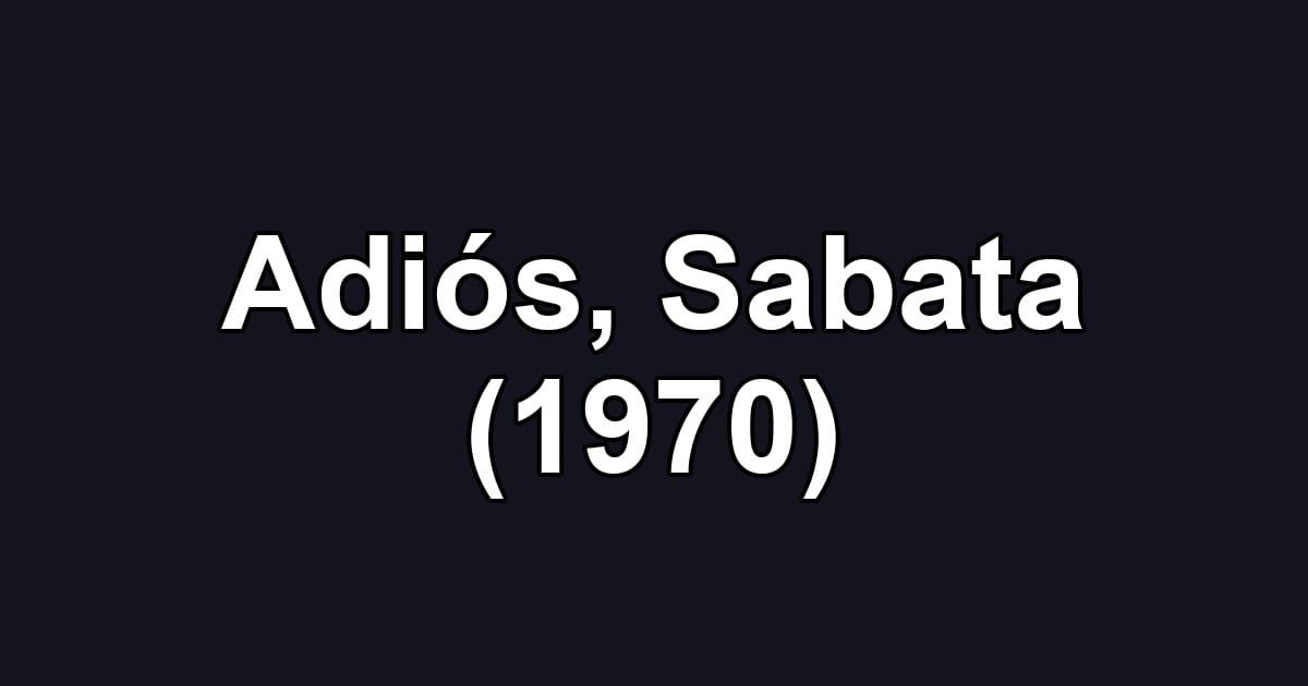 Adiós, Sabata (1970)