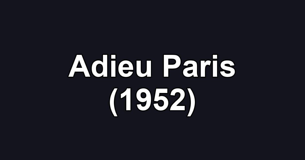 Adieu Paris (1952)