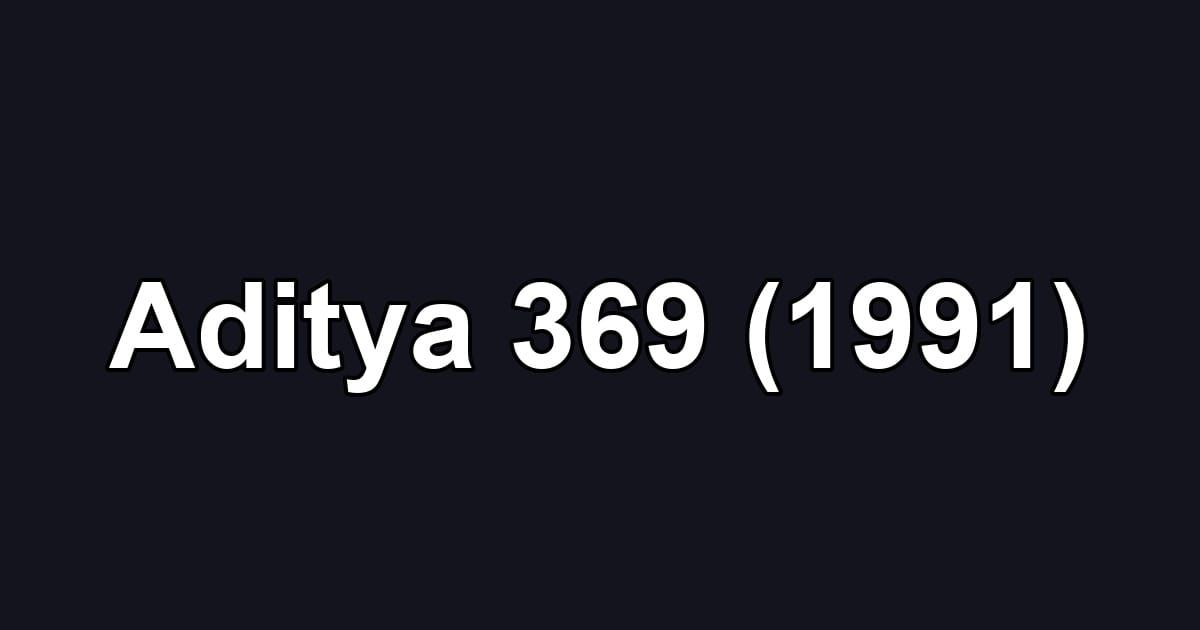 Aditya 369 (1991)
