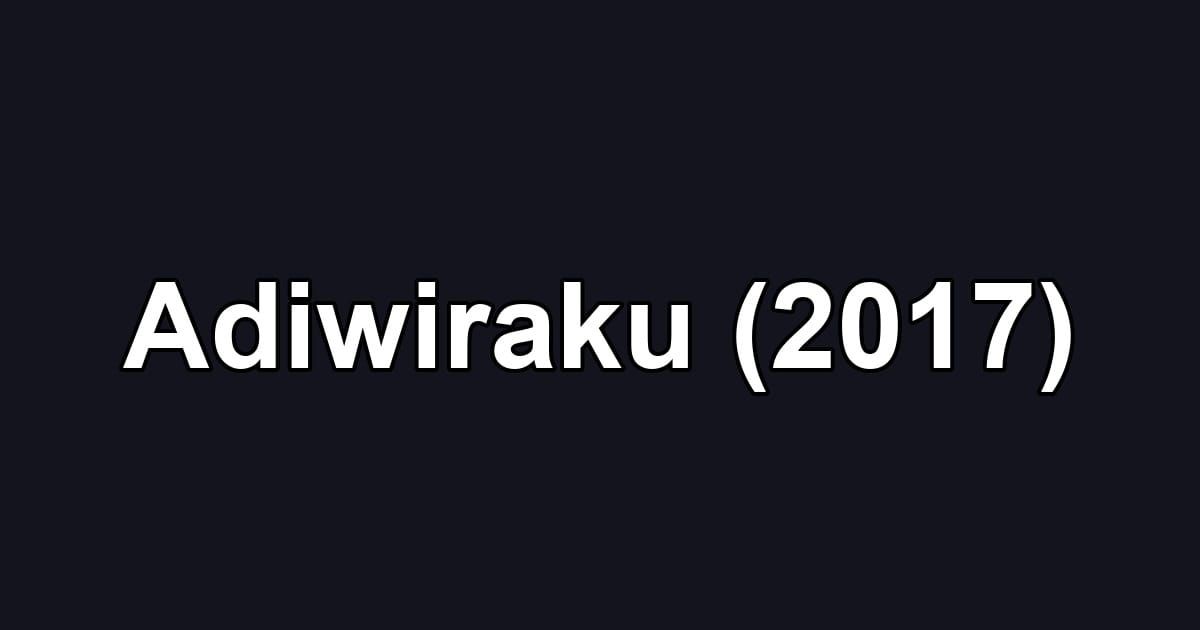 Adiwiraku (2017)