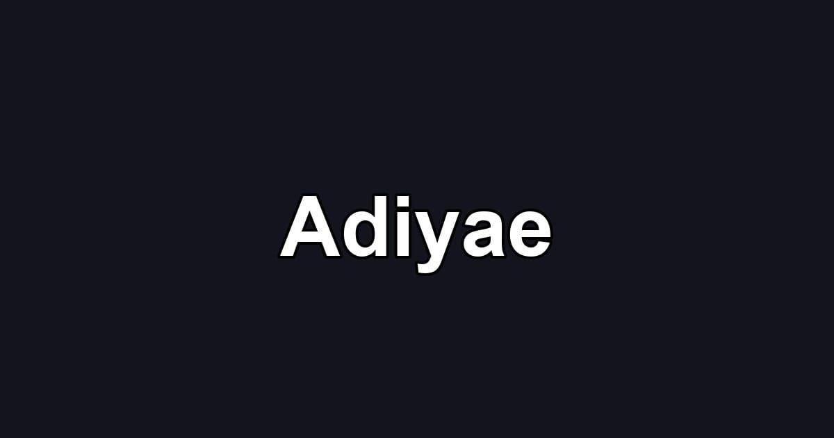 Adiyae