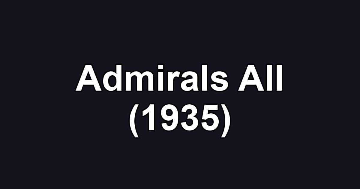 Admirals All (1935)