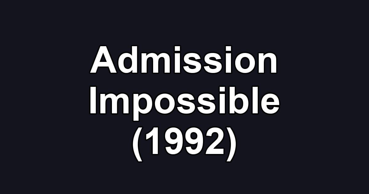 Admission Impossible (1992)