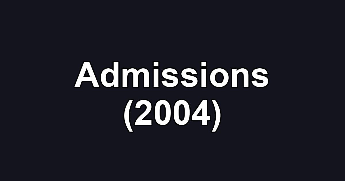 Admissions (2004)