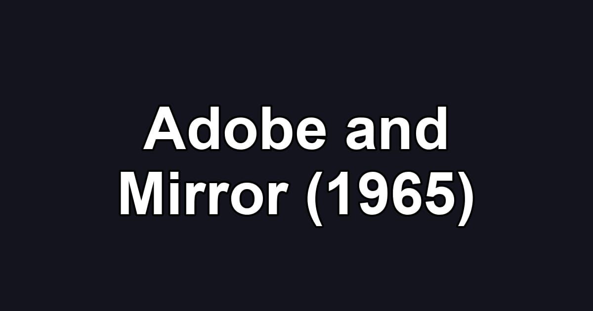 Adobe and Mirror (1965)