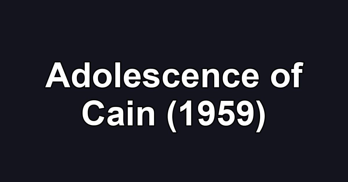 Adolescence of Cain (1959)