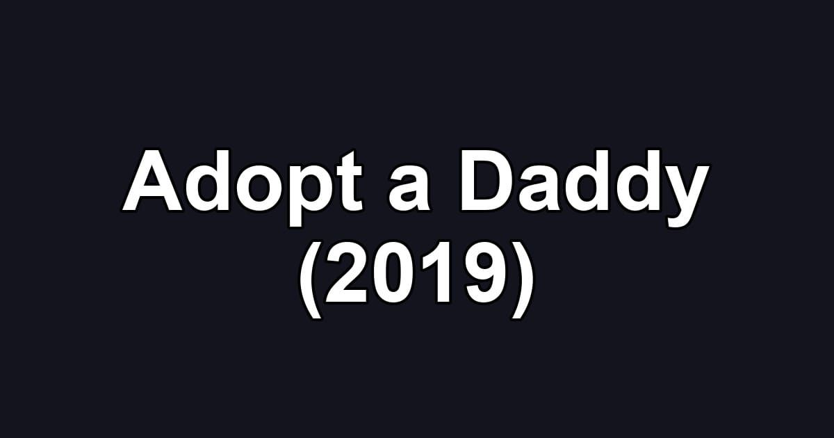 Adopt a Daddy (2019)