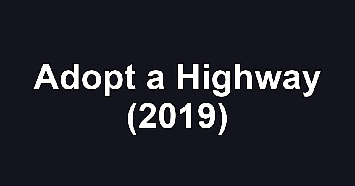 Adopt a Highway (2019)