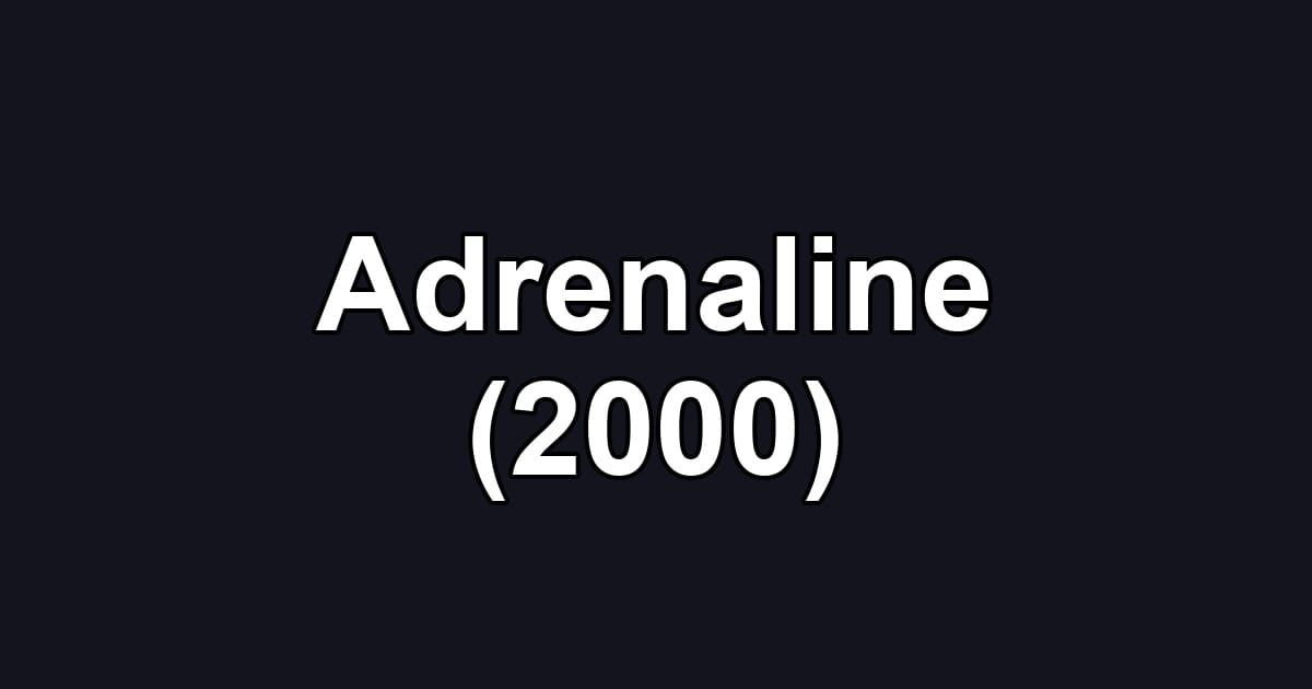 Adrenaline (2000)