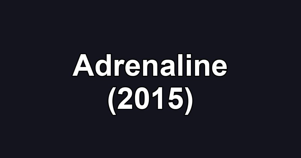 Adrenaline (2015)
