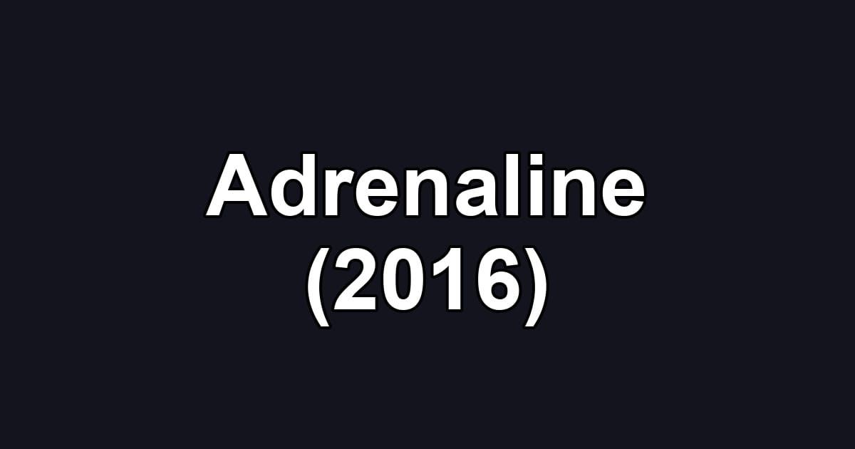 Adrenaline (2016)
