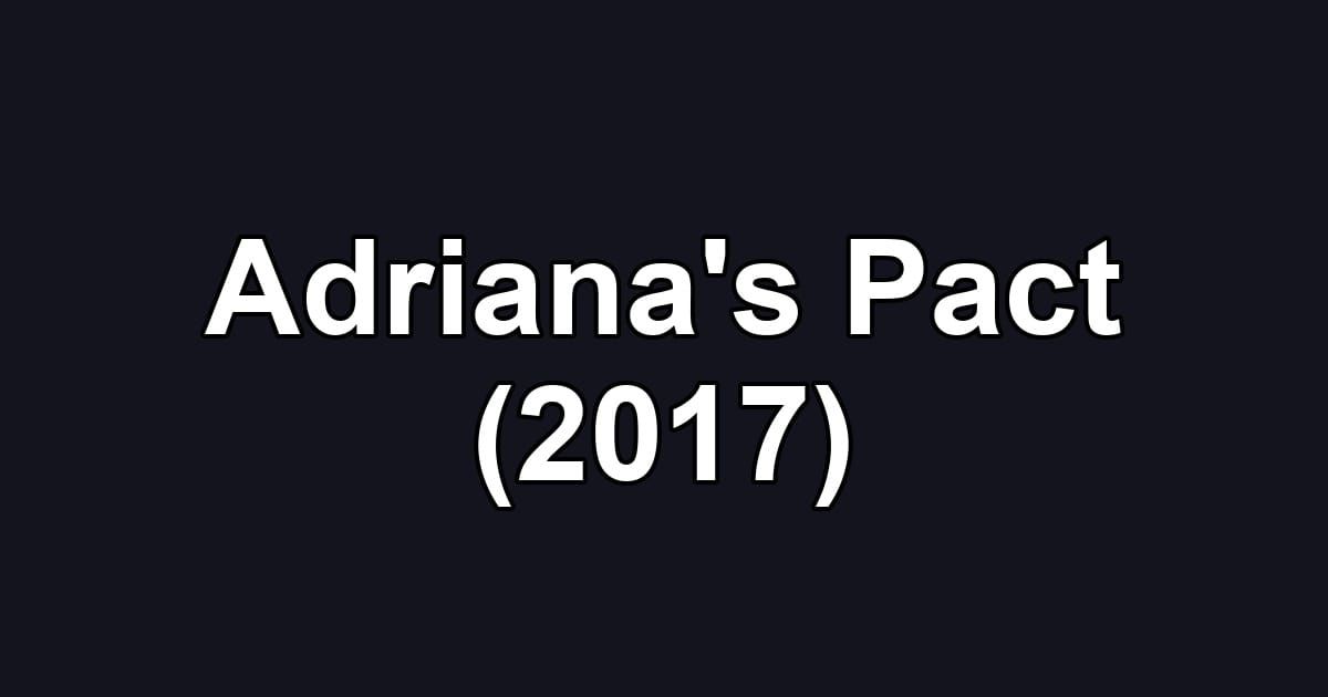 Adriana's Pact (2017)