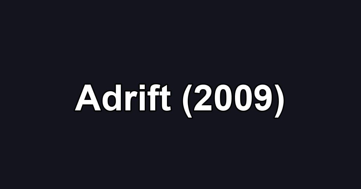 Adrift (2009)