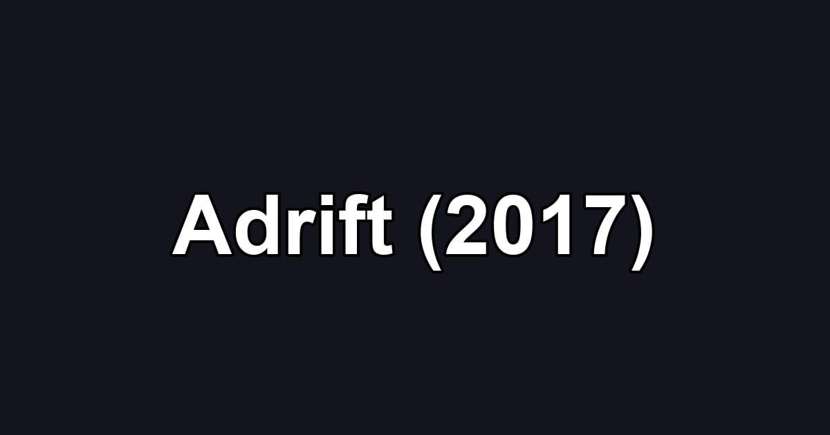 Adrift (2017)