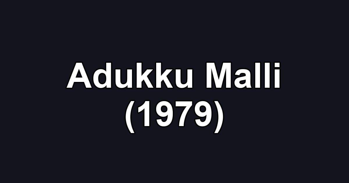 Adukku Malli (1979)