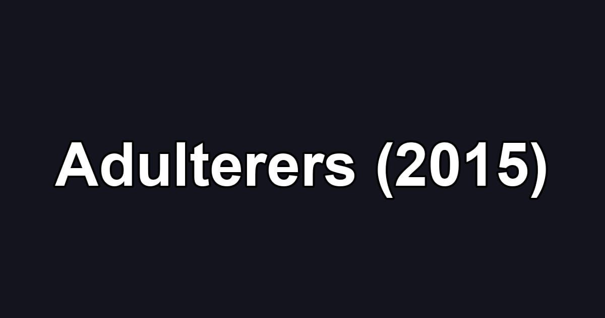 Adulterers (2015)