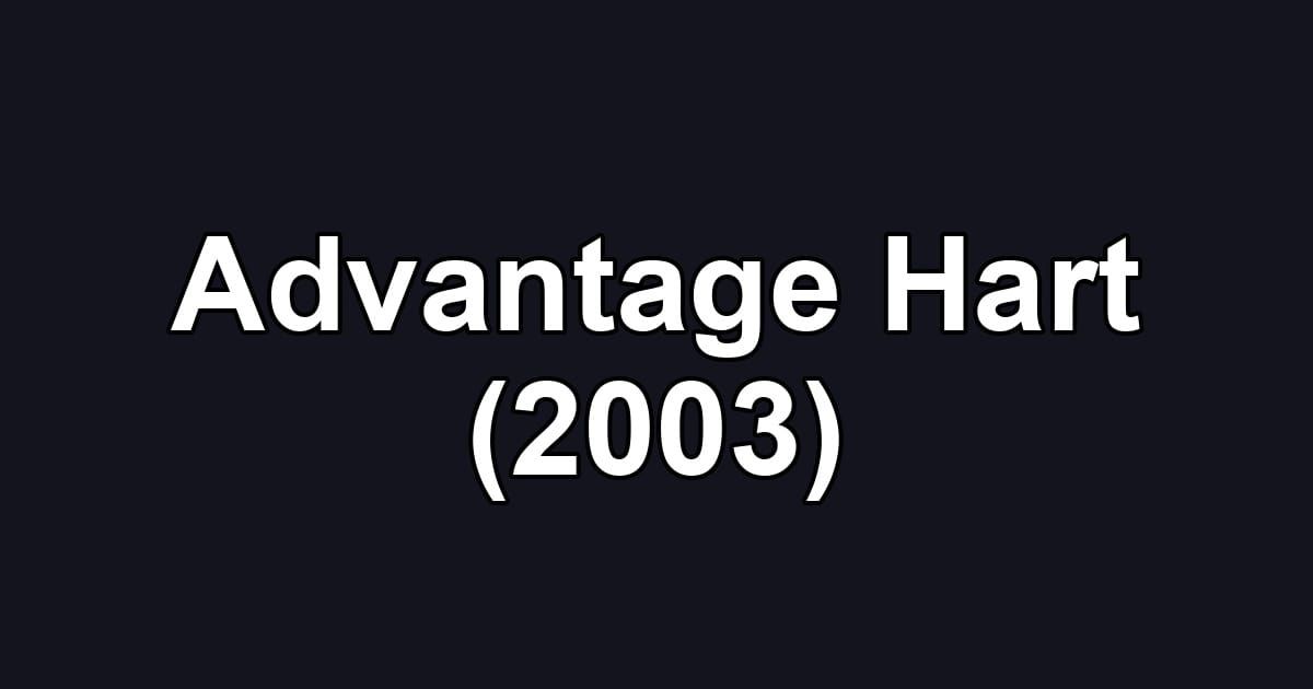 Advantage Hart (2003)