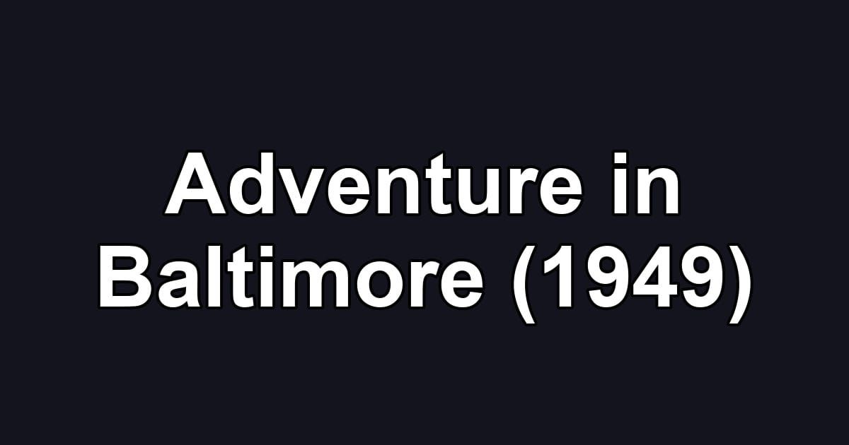 Adventure in Baltimore (1949)