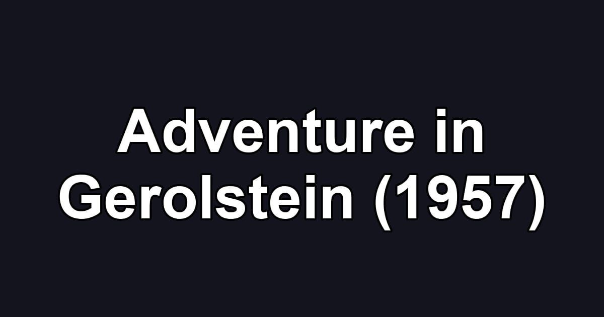 Adventure in Gerolstein (1957)