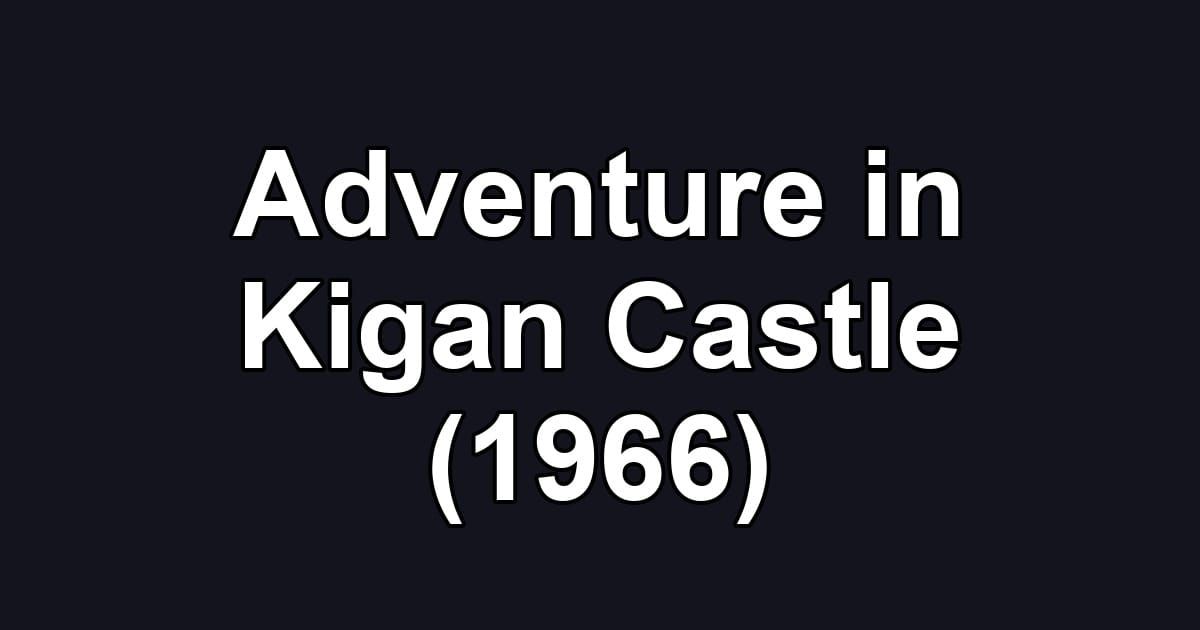 Adventure in Kigan Castle (1966)