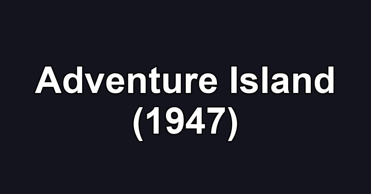 Adventure Island (1947)