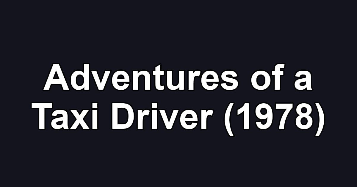 Adventures of a Taxi Driver (1978)